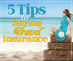 Tips to Buying Travel Insurance